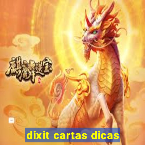 dixit cartas dicas